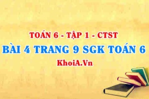 Bài 4 trang 9 SGK Toán 6 Tập 1 Chân trời sáng tạo